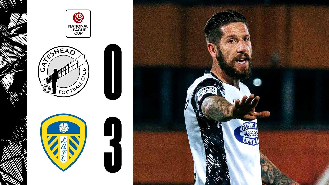 Gateshead’s National League Cup run ends in Leeds loss | Gateshead 0-3 Leeds United U21 | HIGHLIGHTS