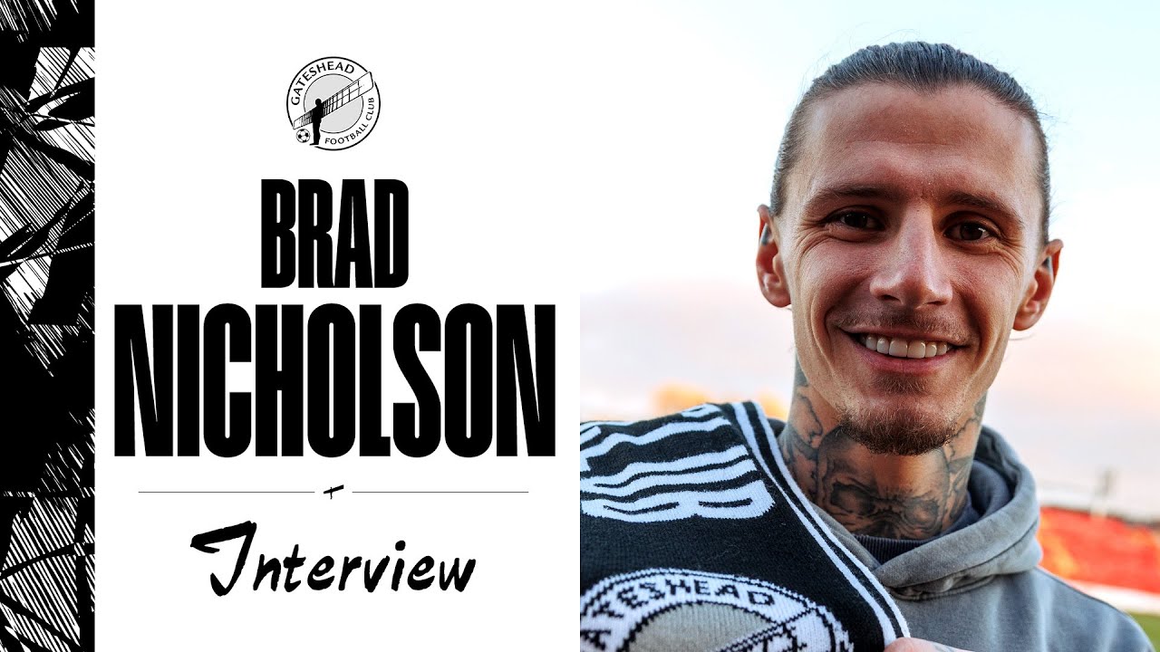 “Back loving football” 🙌 | Brad Nicholson joins Gateshead | INTERVIEW