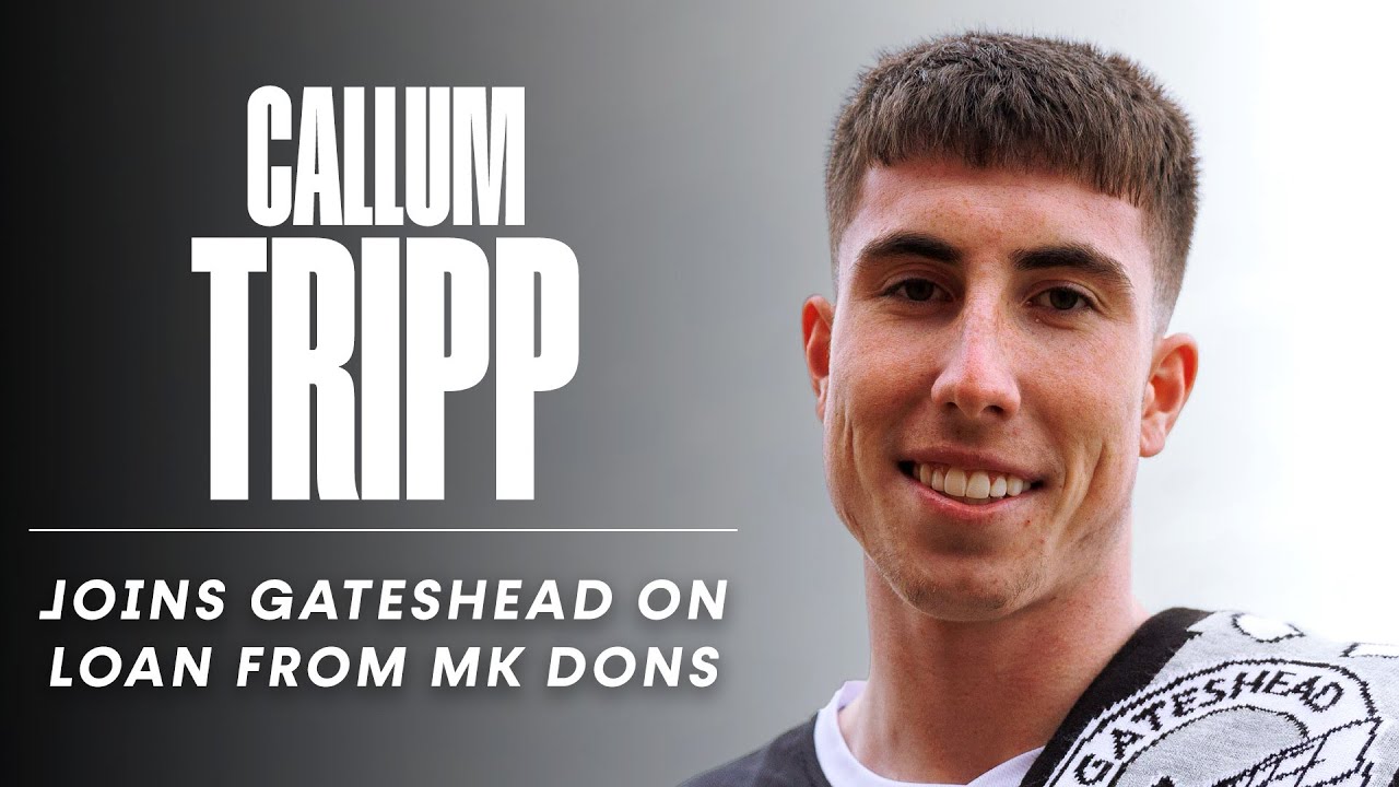 💬 “I can’t wait to play!” | Callum Tripp joins Gateshead on loan from MK Dons | INTERVIEW