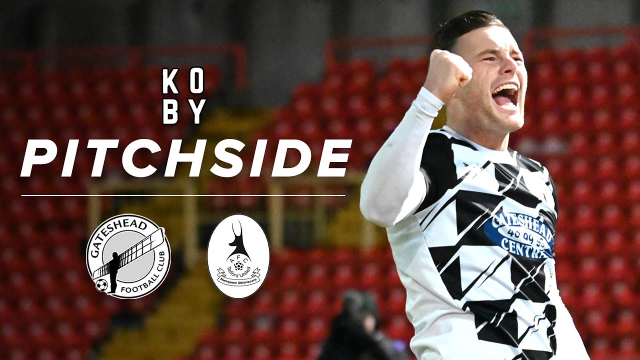 Strikers on fire as Heed defeat Bucks | Gateshead 4-1 AFC Telford United | KING KOBY PITCHSIDE