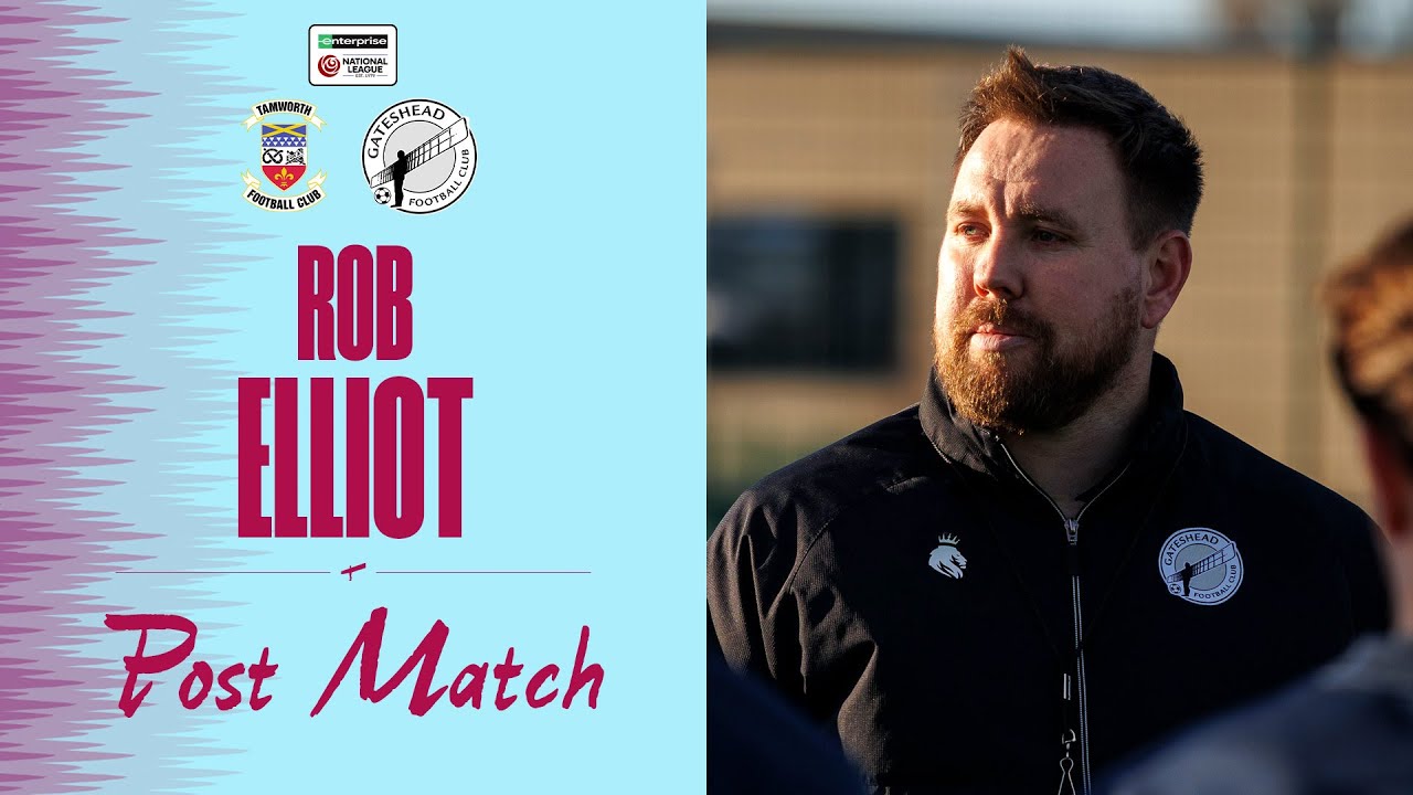 💬 “A lot of work to do” | Rob Elliot post-Tamworth (A) | POST-MATCH